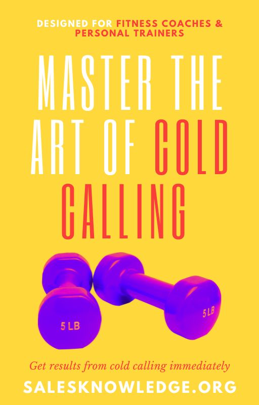 Master the Art of Cold Calling - Fitness and Health Industry
